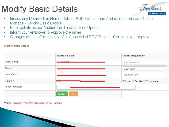 Modify Basic Details • • Incase any Mismatch in Name, Date of Birth, Gender