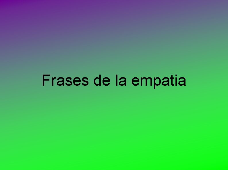 Frases de la empatia 