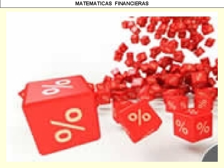 MATEMATICAS FINANCIERAS 