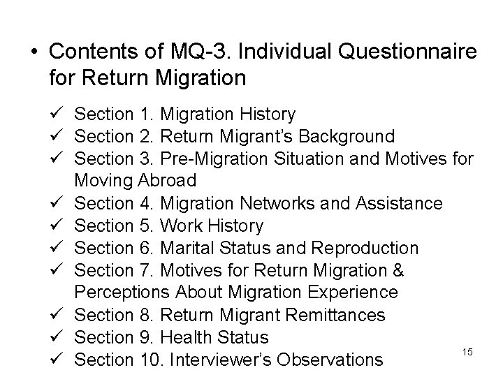  • Contents of MQ-3. Individual Questionnaire for Return Migration ü Section 1. Migration