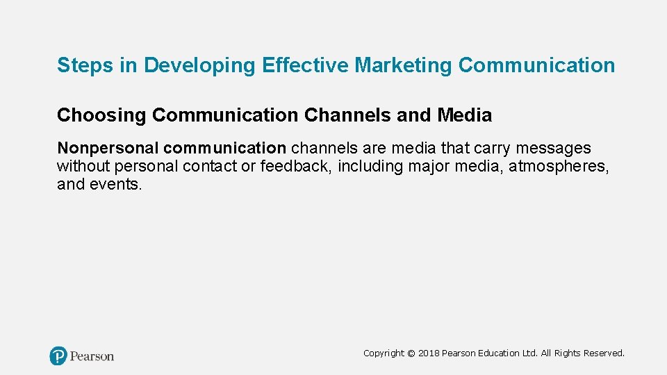 Steps in Developing Effective Marketing Communication Choosing Communication Channels and Media Nonpersonal communication channels