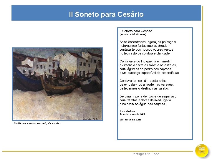 II Soneto para Cesário (escrito aí há 40 anos) Se te encontrasse, agora, na