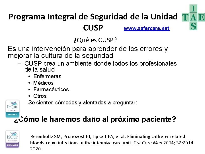 Programa Integral de Seguridad de la Unidad www. safercare. net CUSP ¿Qué es CUSP?