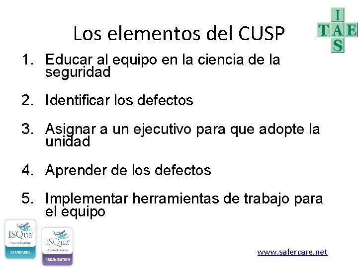 Los elementos del CUSP 1. Educar al equipo en la ciencia de la seguridad