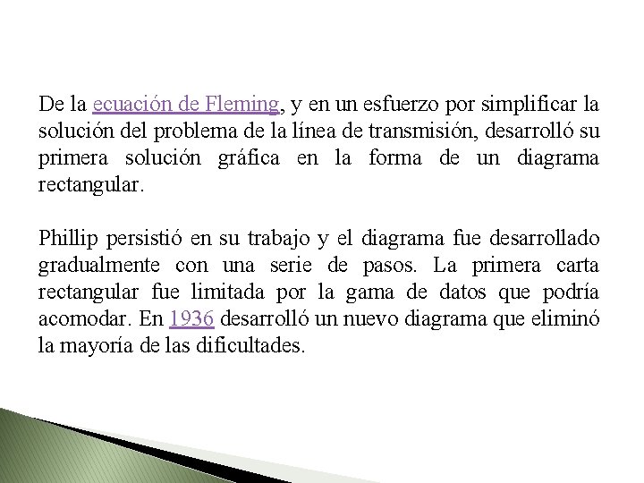 De la ecuación de Fleming, y en un esfuerzo por simplificar la solución del