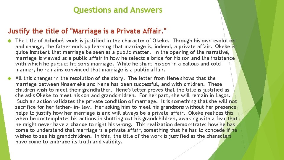 Questions and Answers Justify the title of "Marriage is a Private Affair. " The