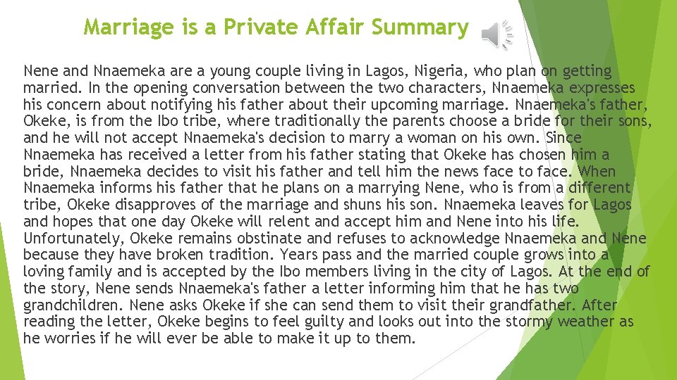 Marriage is a Private Affair Summary Nene and Nnaemeka are a young couple living