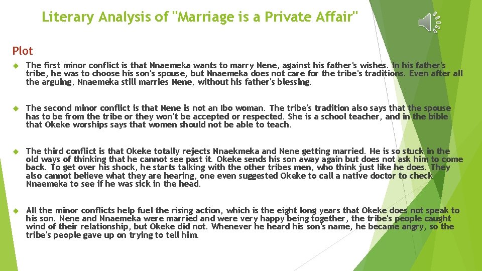 Literary Analysis of "Marriage is a Private Affair" Plot The first minor conflict is