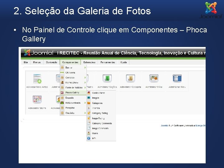 2. Seleção da Galeria de Fotos • No Painel de Controle clique em Componentes