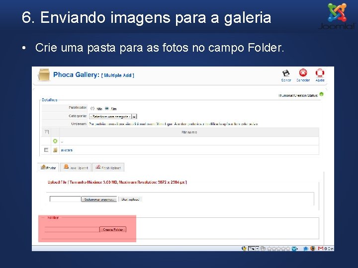 6. Enviando imagens para a galeria • Crie uma pasta para as fotos no