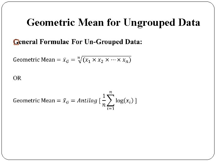 Geometric Mean for Ungrouped Data � 