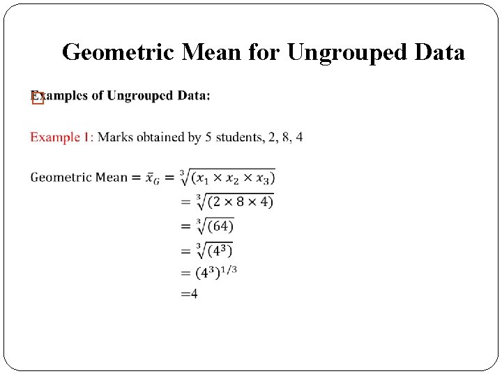 Geometric Mean for Ungrouped Data � 