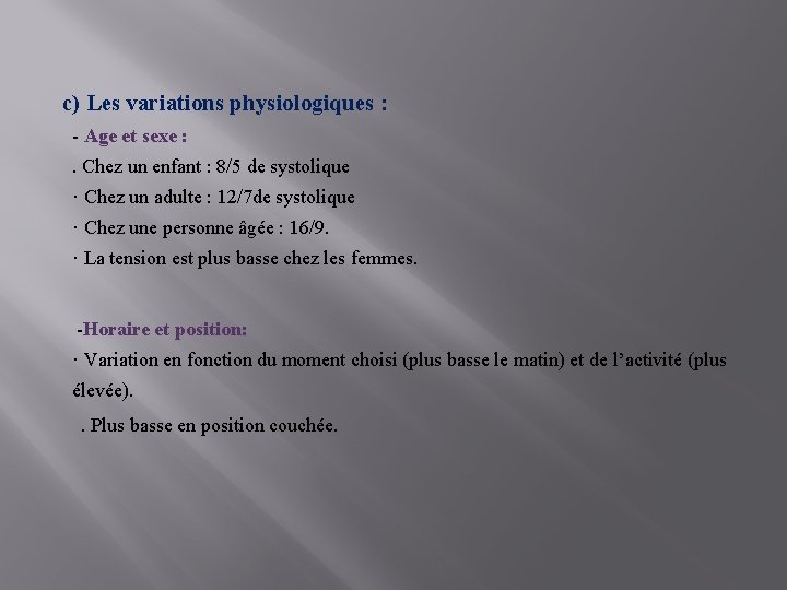 c) Les variations physiologiques : - Age et sexe : . Chez un enfant