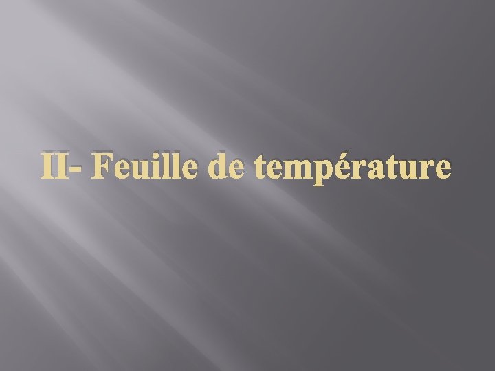 II- Feuille de température 