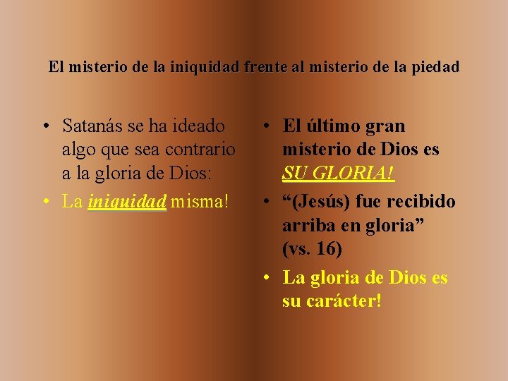 El misterio de la iniquidad frente al misterio de la piedad • Satanás se