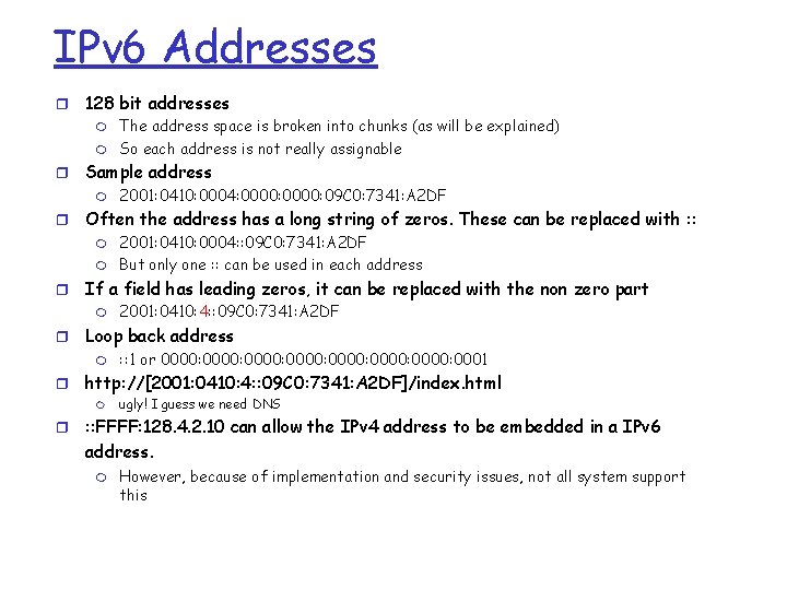 IPv 6 Addresses r 128 bit addresses m m r Sample address m r