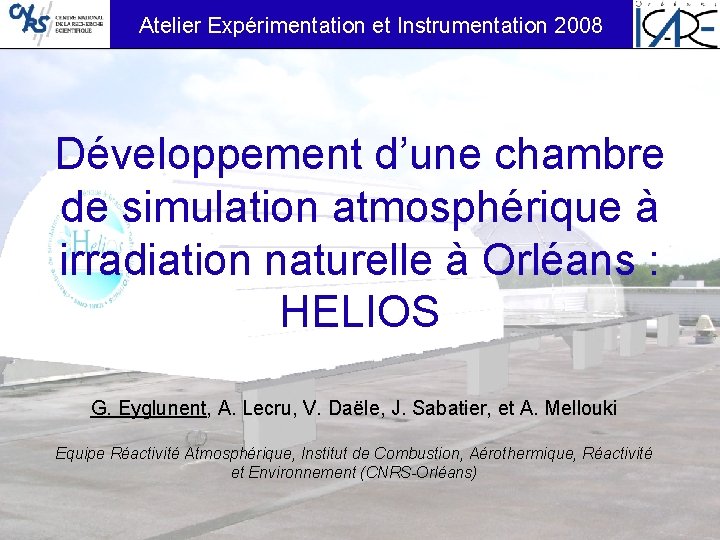 Atelier Expérimentation et Instrumentation 2008 Développement d’une chambre de simulation atmosphérique à irradiation naturelle