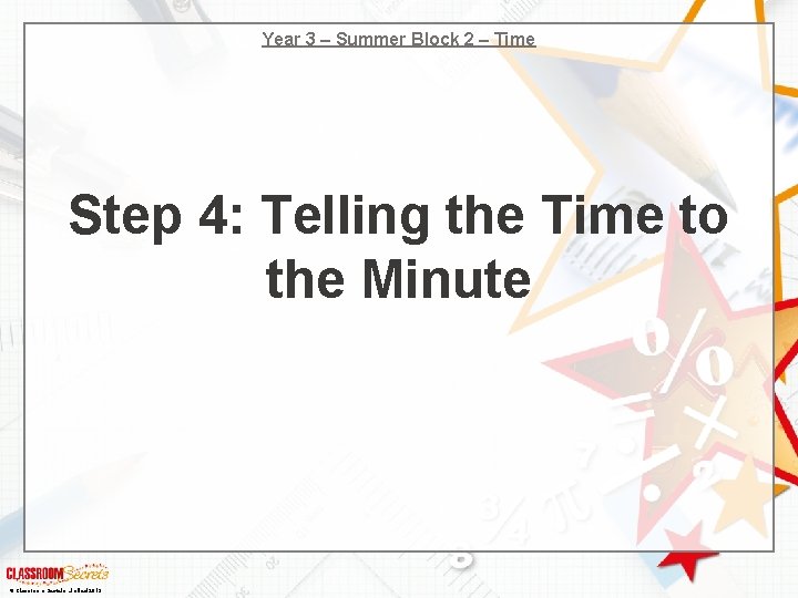 Year 3 – Summer Block 2 – Time Step 4: Telling the Time to