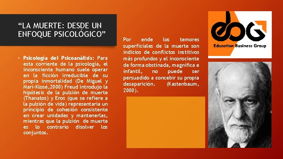 “LA MUERTE: DESDE UN ENFOQUE PSICOLÓGICO” • Psicología del Psicoanálisis: Para esta corriente de