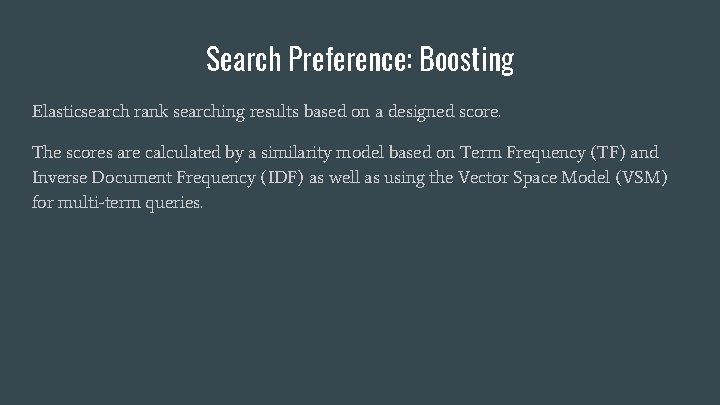 Search Preference: Boosting Elasticsearch rank searching results based on a designed score. The scores