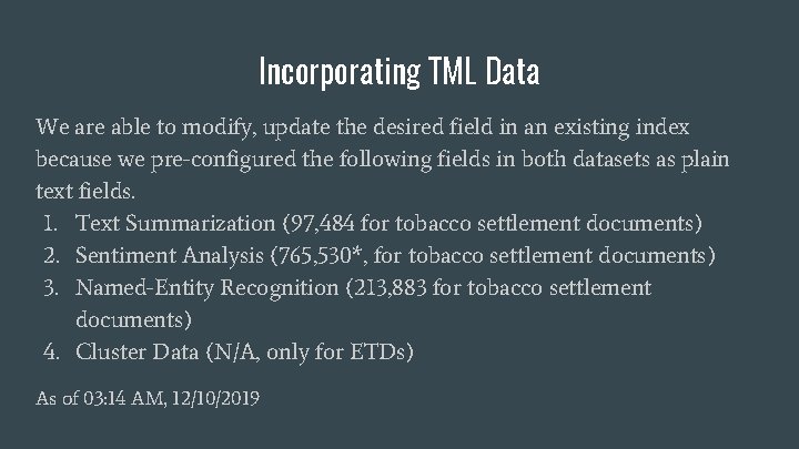 Incorporating TML Data We are able to modify, update the desired field in an