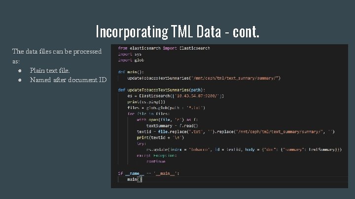 Incorporating TML Data - cont. The data files can be processed as: ● Plain