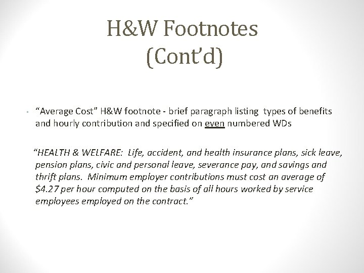 H&W Footnotes (Cont’d) • “Average Cost” H&W footnote - brief paragraph listing types of