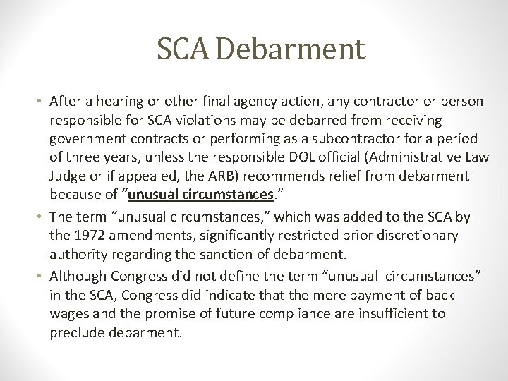 SCA Debarment • After a hearing or other final agency action, any contractor or