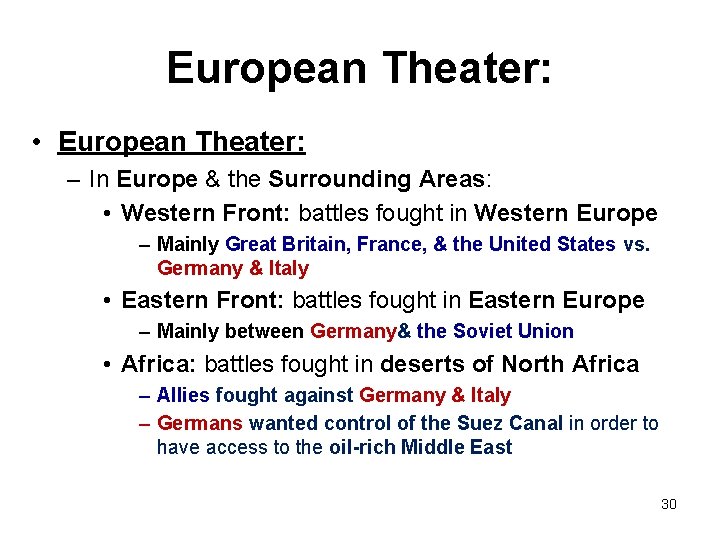 European Theater: • European Theater: – In Europe & the Surrounding Areas: • Western