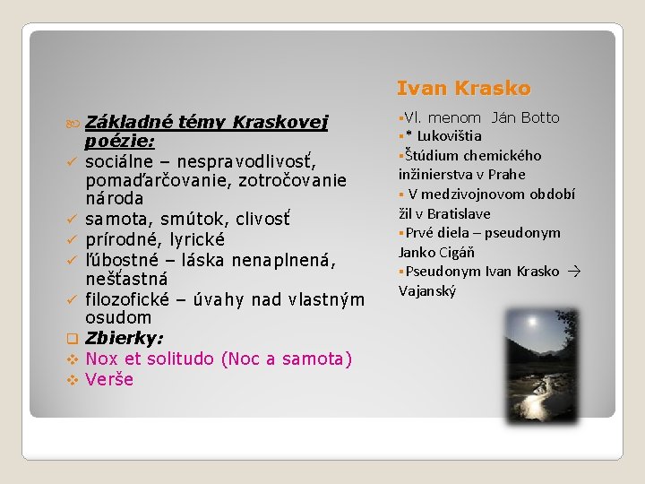 Ivan Krasko ü ü ü q v v Základné témy Kraskovej poézie: sociálne – Ivan Krasko ü ü ü q v v Základné témy Kraskovej poézie: sociálne –