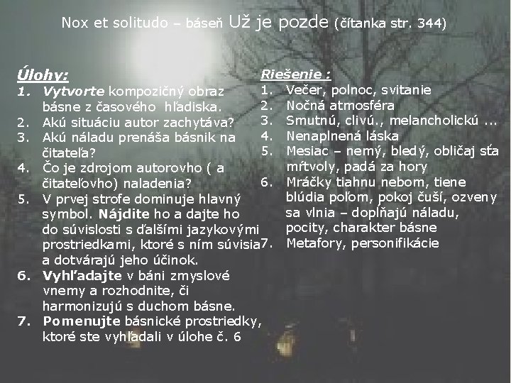 Nox et solitudo – báseň Úlohy: 1. 2. 3. 4. 5. 6. 7. Už Nox et solitudo – báseň Úlohy: 1. 2. 3. 4. 5. 6. 7. Už