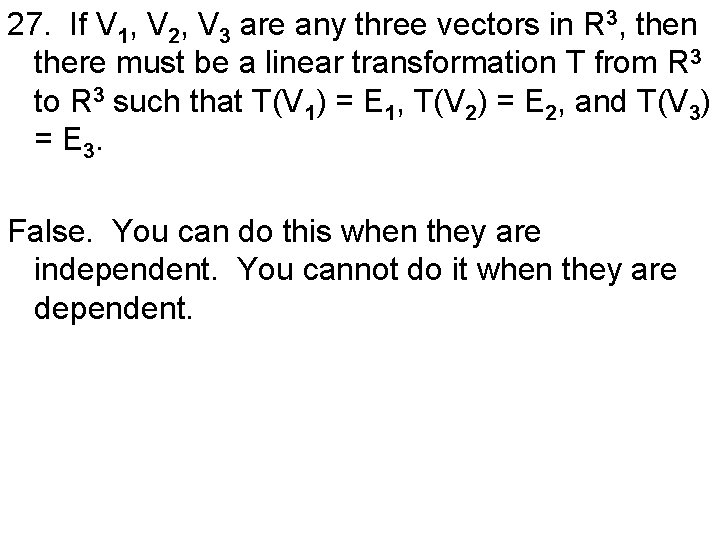 27. If V 1, V 2, V 3 are any three vectors in R