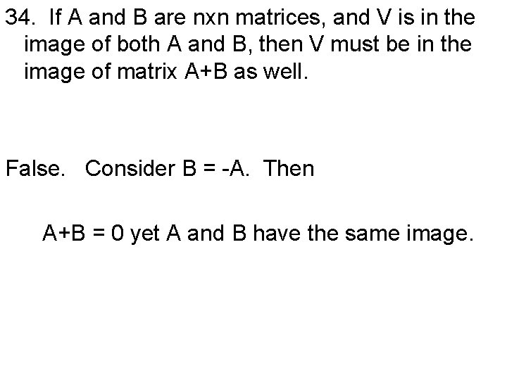 34. If A and B are nxn matrices, and V is in the image