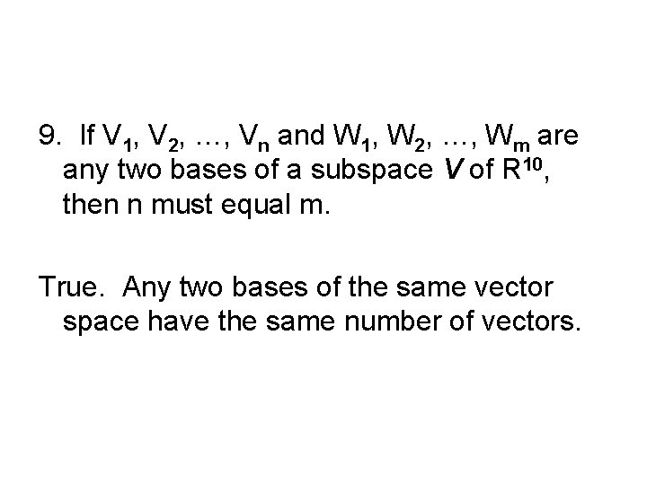 9. If V 1, V 2, …, Vn and W 1, W 2, …,