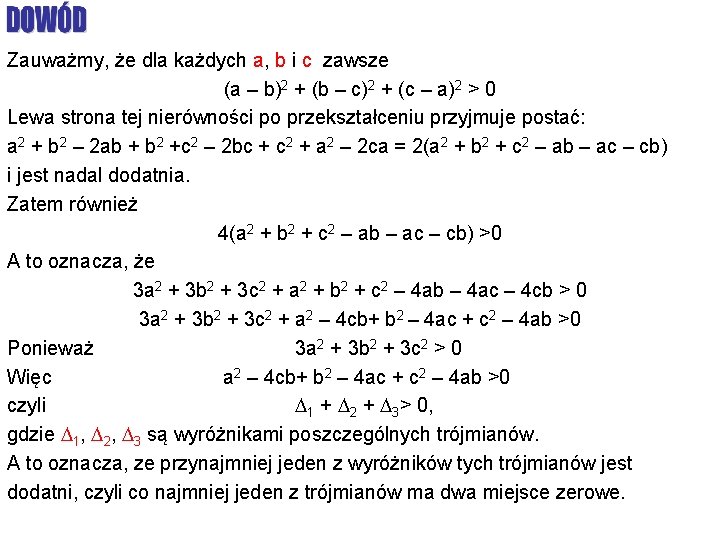 Zauważmy, że dla każdych a, b i c zawsze (a – b)2 + (b