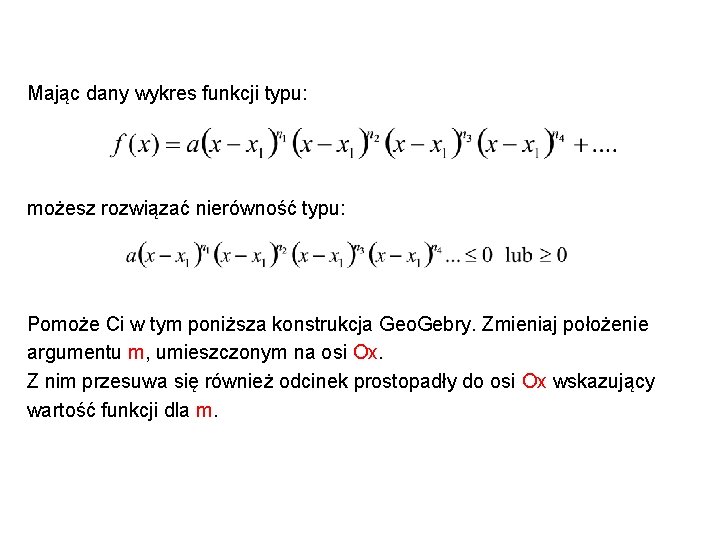 Mając dany wykres funkcji typu: możesz rozwiązać nierówność typu: Pomoże Ci w tym poniższa