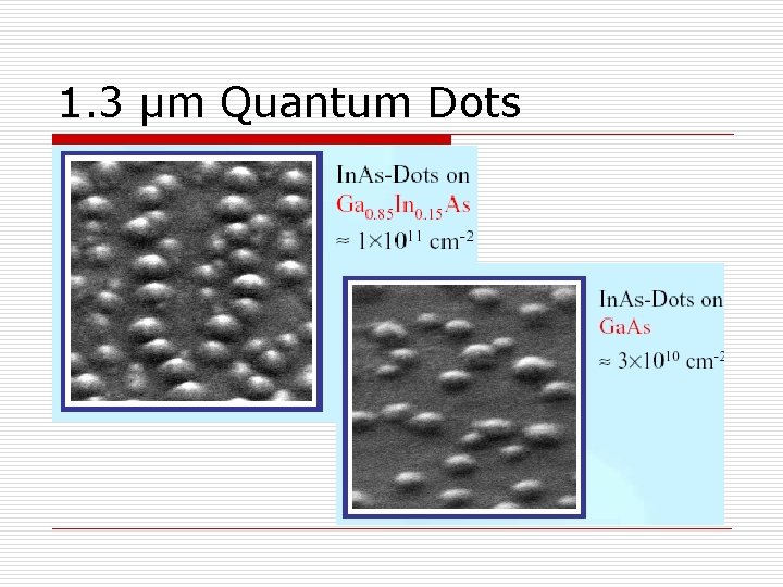 1. 3 µm Quantum Dots 