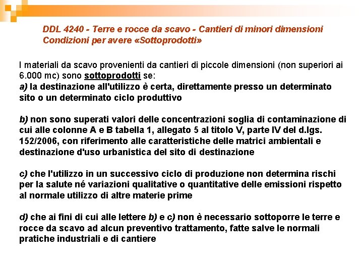 DDL 4240 - Terre e rocce da scavo - Cantieri di minori dimensioni Condizioni