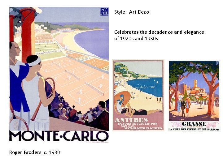 Style: Art Deco Celebrates the decadence and elegance of 1920 s and 1930 s