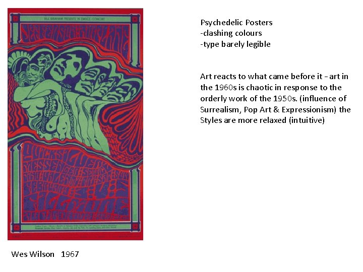 Psychedelic Posters -clashing colours -type barely legible Art reacts to what came before it