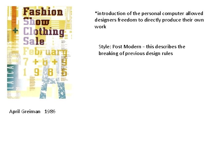 *introduction of the personal computer allowed designers freedom to directly produce their own work