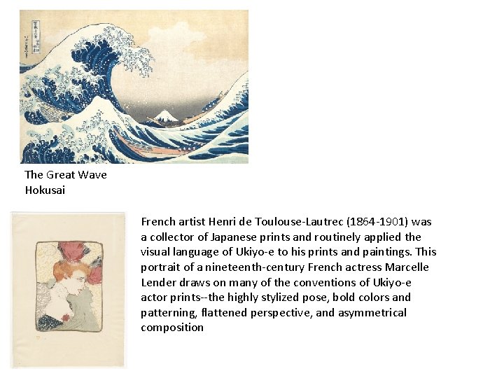 The Great Wave Hokusai French artist Henri de Toulouse-Lautrec (1864 -1901) was a collector