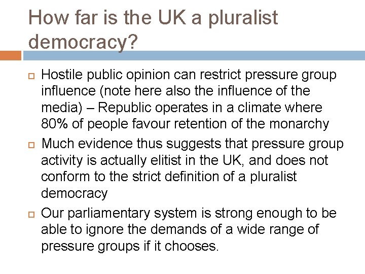 How far is the UK a pluralist democracy? Hostile public opinion can restrict pressure