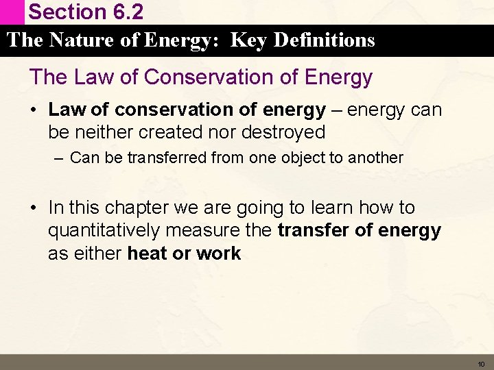 Section 6. 2 The Nature of Energy: Key Definitions The Law of Conservation of