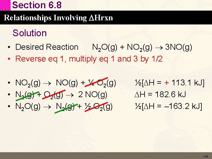 Section 6. 8 Relationships Involving DHrxn Solution • Desired Reaction N 2 O(g) +