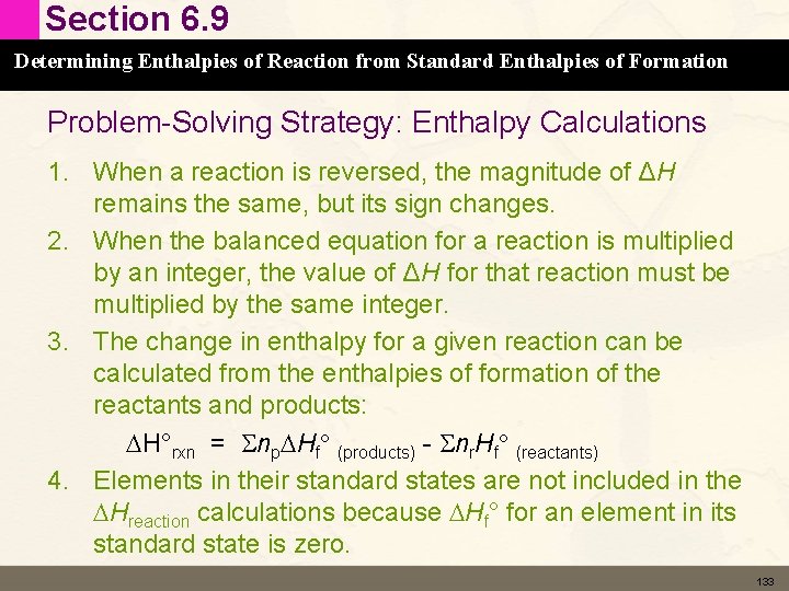 Section 6. 9 Determining Enthalpies of Reaction from Standard Enthalpies of Formation Problem-Solving Strategy:
