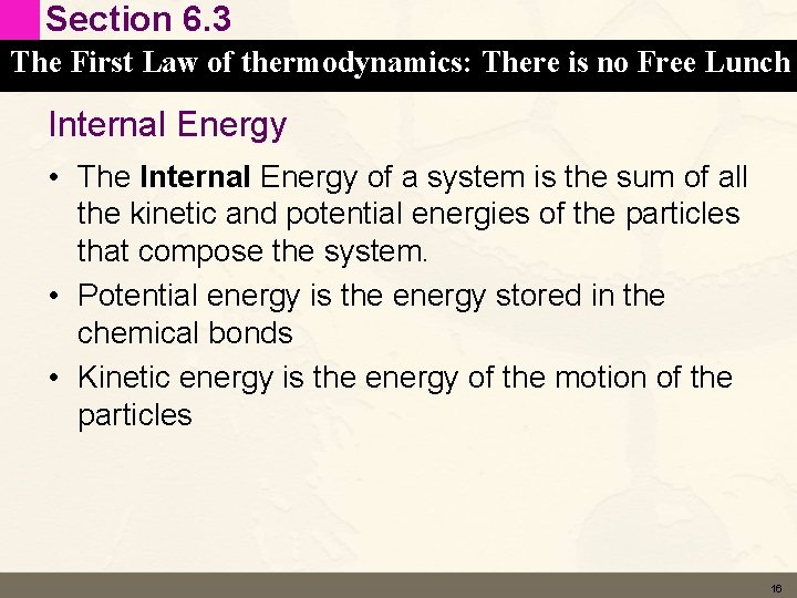 Section 6. 3 The First Law of thermodynamics: There is no Free Lunch Internal