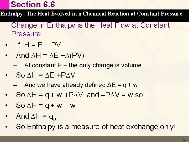 Section 6. 6 Enthalpy: The Heat Evolved in a Chemical Reaction at Constant Pressure