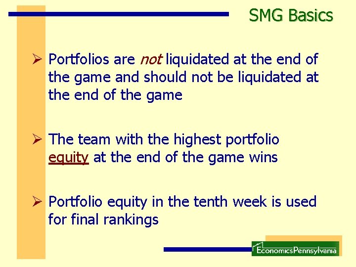 SMG Basics Ø Portfolios are not liquidated at the end of the game and SMG Basics Ø Portfolios are not liquidated at the end of the game and