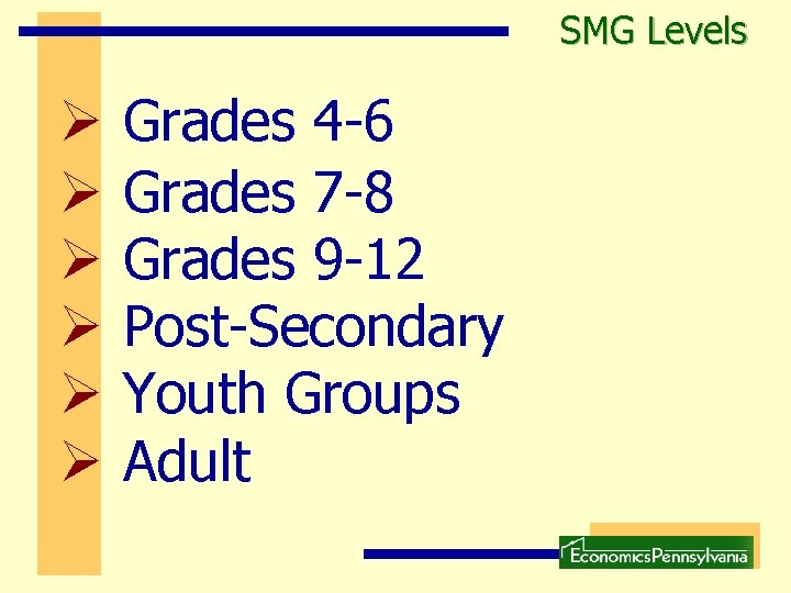 SMG Levels Ø Ø Ø Grades 4 -6 Grades 7 -8 Grades 9 -12 SMG Levels Ø Ø Ø Grades 4 -6 Grades 7 -8 Grades 9 -12